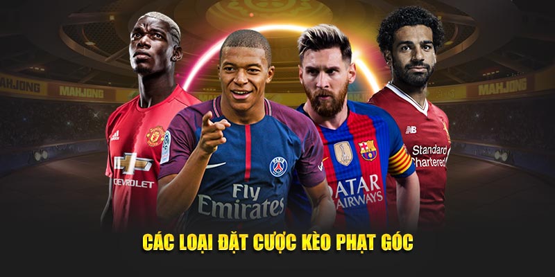 Các loại đặt cược kèo phạt góc